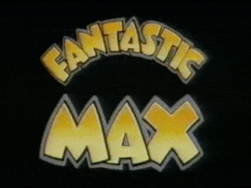 max shows cartoon funtastic animated fantastic rushed 80s barbera hanna gifs productions american s4c british 1990 giphy association 1988