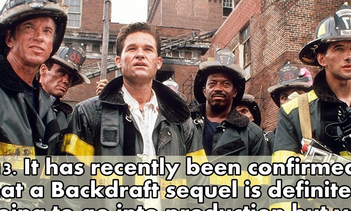 14 Hot Facts About The Brilliant Backdraft